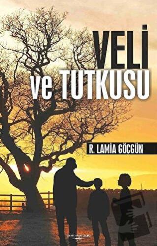 Veli ve Tutkusu - R. Lamia Göçgün - Sokak Kitapları Yayınları - Fiyatı