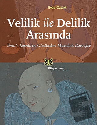 Velilik ve Delilik Arasında - Eyüp Öztürk - Kitap Yayınevi - Fiyatı - 