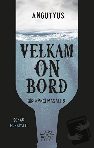 Velkam on Bord - Bir Apaçi Masalı 6 - Angutyus - Nemesis Kitap - Fiyat