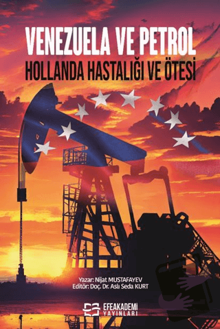 Venezuela ve Petrol Hollanda Hastalığı ve Ötesi - Nijat Mustafayev - E