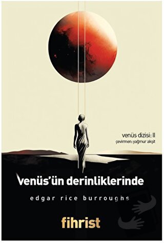 Venüs’ün Derinliklerinde Venüs Dizisi: 2 - Edgar Rice Burroughs - Fihr