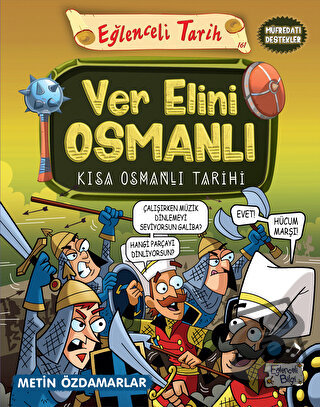 Ver Elini Osmanlı - Kısa Osmanlı Tarihi - Metin Özdamarlar - Eğlenceli