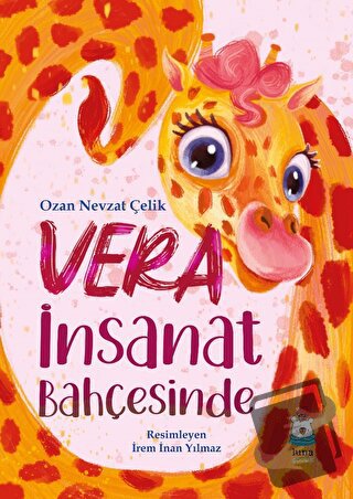 Vera İnsanat Bahçesinde - Ozan Nevzat Çelik - Luna Çocuk Yayınları - F