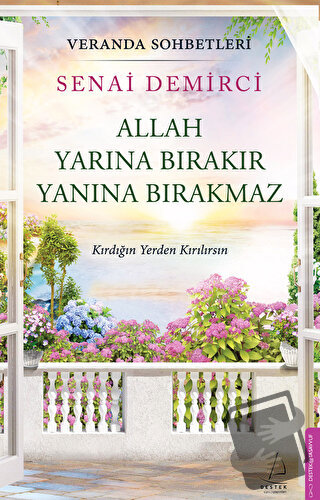 Veranda Sohbetleri - Allah Yarına Bırakır Yanına Bırakmaz - Senai Demi