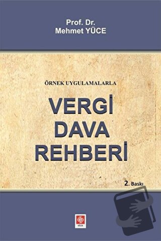 Vergi Dava Rehberi - Mehmet Yüce - Ekin Basım Yayın - Fiyatı - Yorumla