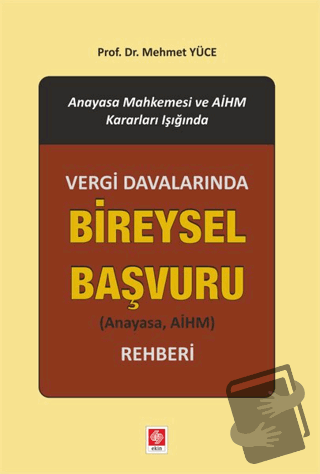 Vergi Davalarında Bireysel Başvuru Rehberi (Ciltli) - Mehmet Yüce - Ek