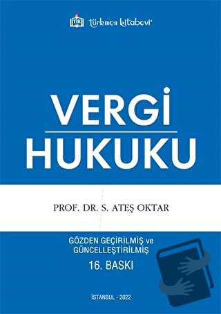 Vergi Hukuku - S. Ateş Oktar - Türkmen Kitabevi - Fiyatı - Yorumları -