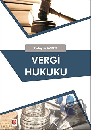 Vergi Hukuku - Erdoğan Avder - Ekin Basım Yayın - Fiyatı - Yorumları -