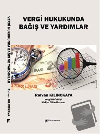 Vergi Hukukunda Bağış Ve Yardımlar - Rıdvan Kılınçkaya - Karahan Kitab