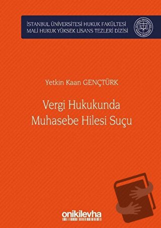 Vergi Hukukunda Muhasebe Hilesi Suçu (Ciltli) - Yetkin Kaan Gençtürk -