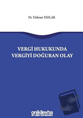 Vergi Hukukunda Vergiyi Doğuran Olay - Yıldırım Taylar - On İki Levha 