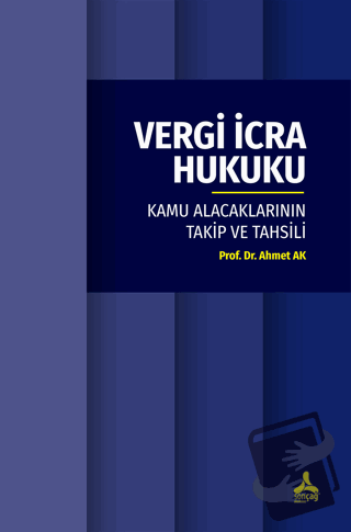 Vergi İcra Hukuku - Ahmet Ak - Sonçağ Yayınları - Fiyatı - Yorumları -