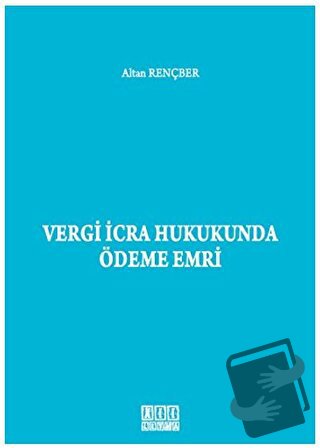 Vergi İcra Hukukunda Ödeme Emri (Ciltli) - Altan Rençber - On İki Levh