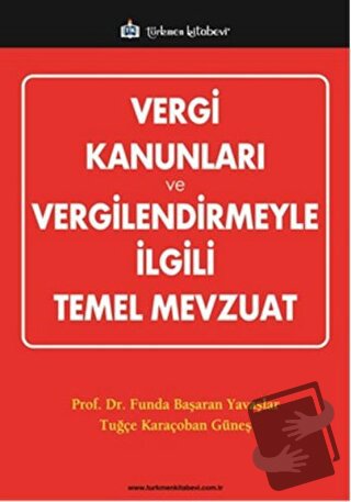 Vergi Kanunları ve Vergilendirmeyle İlgili Temel Mevzuat - Funda Başar