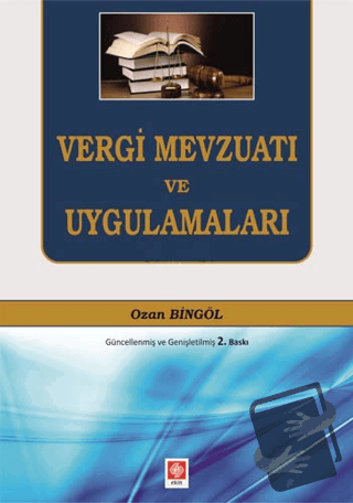 Vergi Mevzuatı ve Uygulamaları - Ozan Bingöl - Ekin Basım Yayın - Fiya