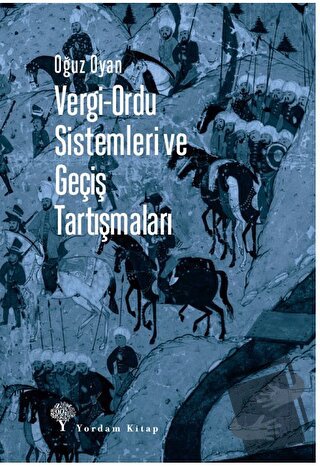 Vergi-Ordu Sistemleri ve Geçiş Tartışmaları - Oğuz Oyan - Yordam Kitap