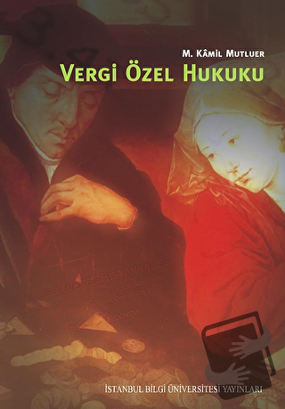 Vergi Özel Hukuku - M. Kamil Mutluer - İstanbul Bilgi Üniversitesi Yay