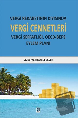 Vergi Rekabetinin Kıyısında Vergi Cennetleri - Berna Hızarcı Beşer - E