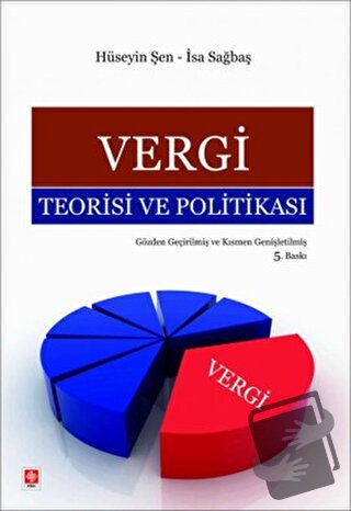 Vergi Teorisi ve Politikası - Hüseyin Şen - Ekin Basım Yayın - Fiyatı 