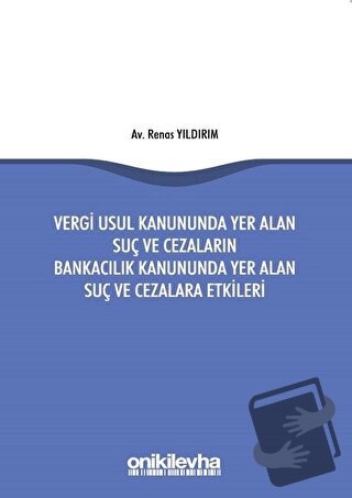 Vergi Usul Kanununda Yer Alan Suç ve Cezaların Bankacılık Kanununda Ye