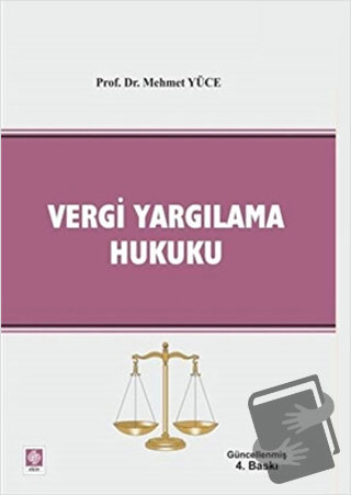 Vergi Yargılama Hukuku - Mehmet Yüce - Ekin Basım Yayın - Fiyatı - Yor