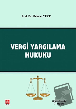 Vergi Yargılama Hukuku - Mehmet Yüce - Ekin Basım Yayın - Fiyatı - Yor