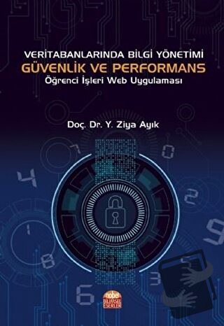 Veri Tabanlarında Bilgi Yönetimi Güvenlik ve Performans - Y. Ziya Ayık