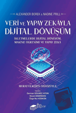 Veri ve Yapay Zekayla Dijital Dönüşüm - Alexander Borek - The Kitap - 