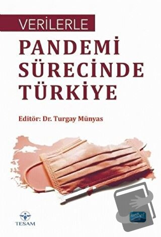 Verilerle Pandemi Sürecinde Türkiye - Turgay Münyas - Nobel Akademik Y