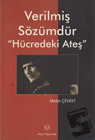 Verilmiş Sözümdür - Metin Çiyayi - Arya Yayıncılık - Fiyatı - Yorumlar