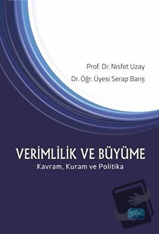 Verimlilik ve Büyüme - Nısfet Uzay - Nobel Akademik Yayıncılık - Fiyat