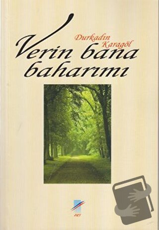 Verin Bana Baharımı - Durkadın Karagöl - Art Basın Yayın Hizmetleri - 