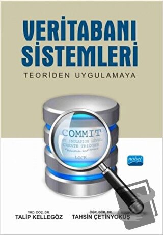 Veritabanı Sistemleri - Tahsin Çetinyokuş - Nobel Akademik Yayıncılık 