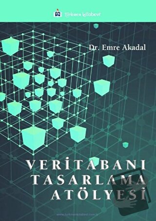 Veritabanı Tasarlama Atölyesi - Emre Akadal - Türkmen Kitabevi - Fiyat