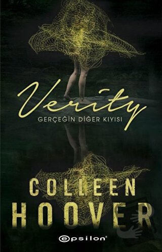 Verity: Gerçeğin Diğer Kıyısı - Colleen Hoover - Epsilon Yayınevi - Fi