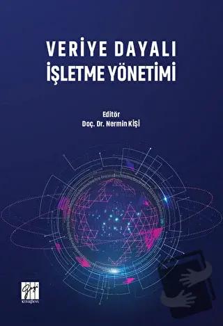 Veriye Dayalı İşletme Yönetimi - Nermin Kişi - Gazi Kitabevi - Fiyatı 