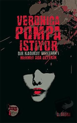 Veronica Pompa İstiyor - Mehmet Ada Öztekin - Altıkırkbeş Yayınları - 