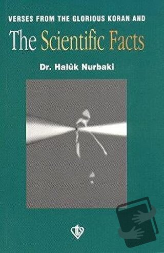 Verses from the Glorious Koran and the Facts of Science - Haluk Nurbak