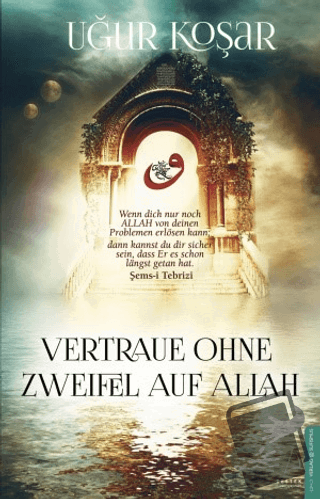 Vertraue Ohne Zweifel Auf Allah - Uğur Koşar - Destek Yayınları - Fiya