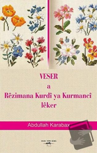 Veser a Rezimana Kurdi ya Kurmanci Leker - Abdullah Karabax - Sokak Ki