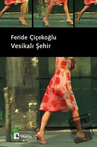 Vesikalı Şehir - Feride Çiçekoğlu - Metis Yayınları - Fiyatı - Yorumla