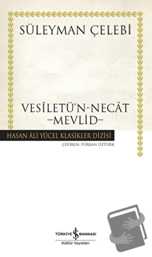 Vesiletü'n-Necat - Mevlid (Ciltli) - Süleyman Çelebi - İş Bankası Kült