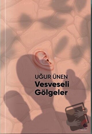 Vesveseli Gölgeler - Uğur Ünen - Klaros Yayınları - Fiyatı - Yorumları