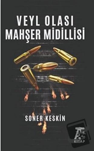 Veyl Olası Mahşer Midillisi - Soner Keskin - Kitap At Yayınları - Fiya