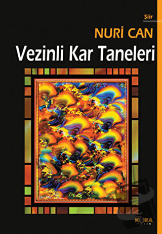 Vezinli Kar Taneleri - Nuri Can - Kora Yayın - Fiyatı - Yorumları - Sa