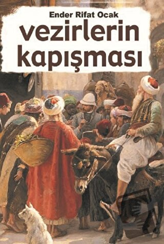 Vezirlerin Kapışması - Ender Rifat Ocak - Kitap Dostu Yayınları - Fiya