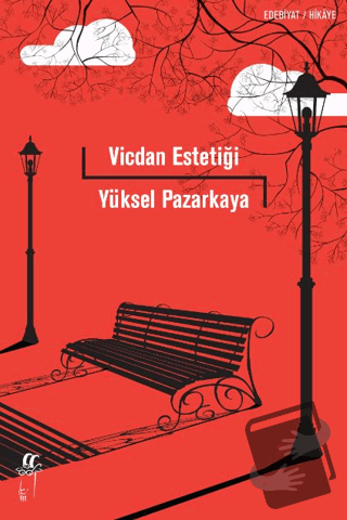 Vicdan Estetiği - Yüksel Pazarkaya - Oğlak Yayıncılık - Fiyatı - Yorum