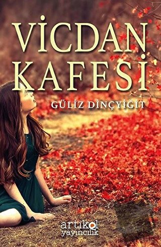 Vicdan Kafesi - Güliz Dinçyiğit - Artikel Yayıncılık - Fiyatı - Yoruml