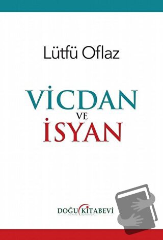 Vicdan ve İsyan - Lütfü Oflaz - Doğu Kitabevi - Fiyatı - Yorumları - S