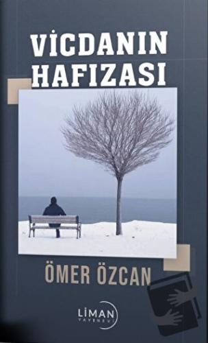 Vicdanın Hafızası - Ömer Özcan - Liman Yayınevi - Fiyatı - Yorumları -